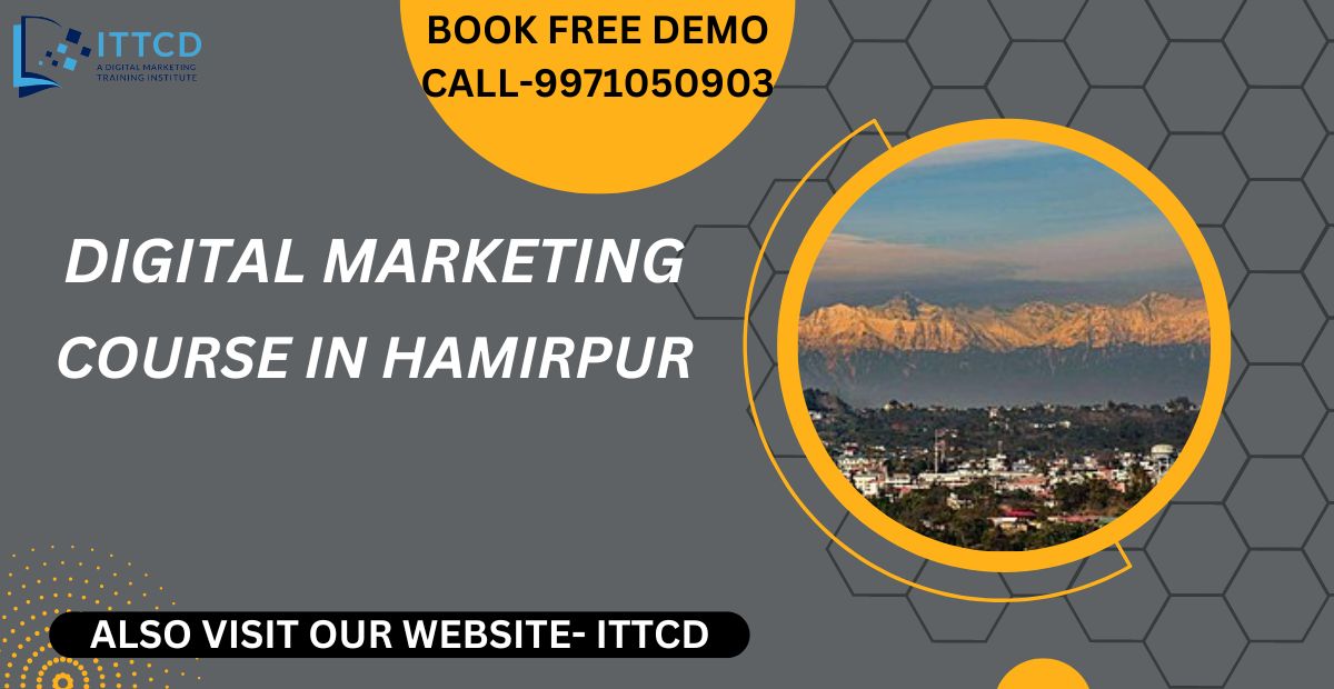 Best Digital Marketing Course in Hamirpur with 100% Placement